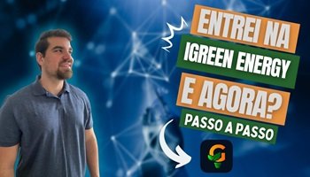 Me tornei Licenciado da iGreen Energy, e agora? Me tornei Licenciado da iGreen Energy, e agora?